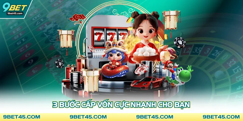 3 bước cấp vốn cực nhanh cho bạn