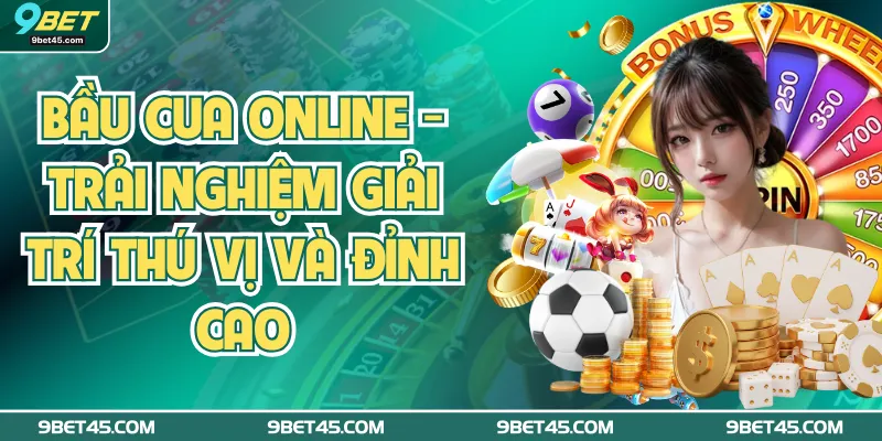 Bầu Cua Online - Trải Nghiệm Giải Trí Thú Vị Và Đỉnh Cao