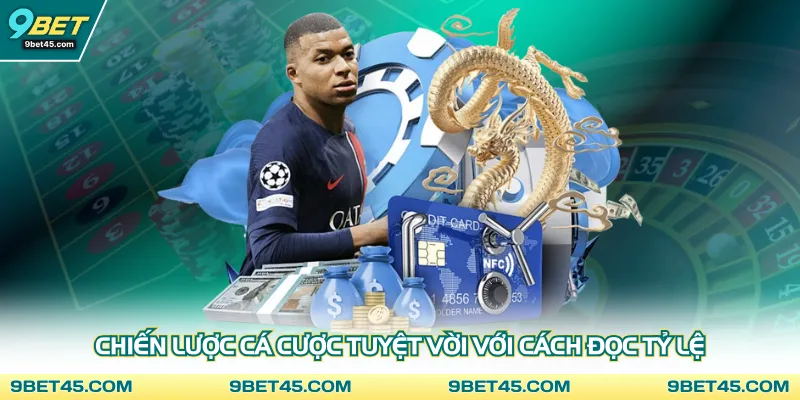 Chiến lược cá cược tuyệt vời với cách đọc tỷ lệ