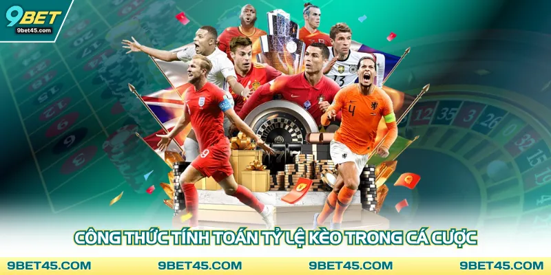 Công thức tính toán tỷ lệ kèo trong cá cược