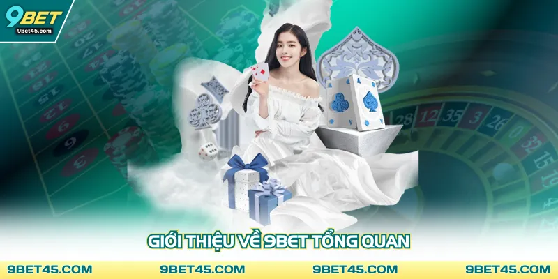 Giới thiệu về 9bet tổng quan