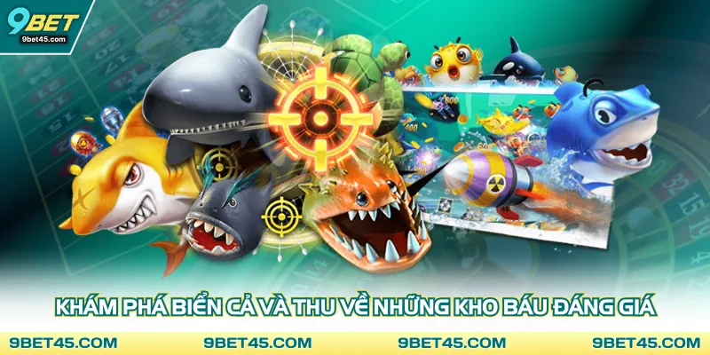 Khám phá biển cả và thu về những kho báu đáng giá