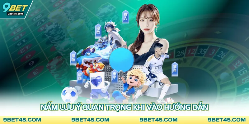 Nắm lưu ý quan trọng khi vào hướng dẫn