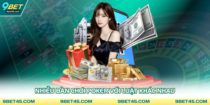 Nhiều bàn chơi poker với luật khác nhau