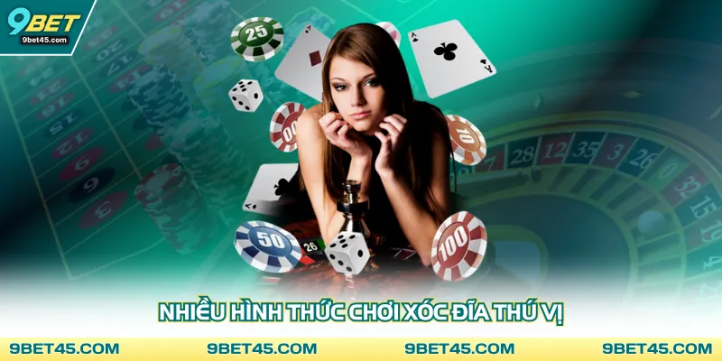 Nhiều hình thức chơi xóc đĩa thú vị