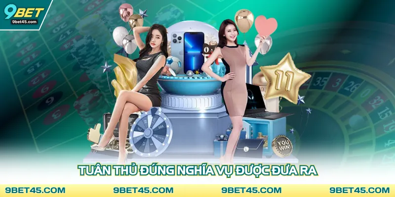 Tuân thủ đúng nghĩa vụ được đưa ra